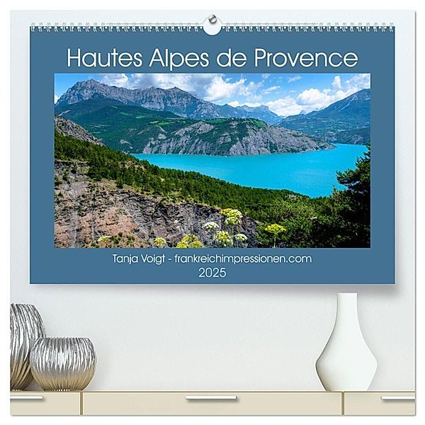 Hautes Alpes de Provence (hochwertiger Premium Wandkalender 2025 DIN A2 quer), Kunstdruck in Hochglanz, Calvendo, Tanja Voigt