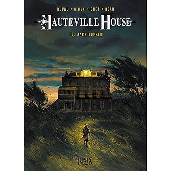 Hauteville House, Fred Duval, Christophe Quet, Thierry Gioux, Carole Beau