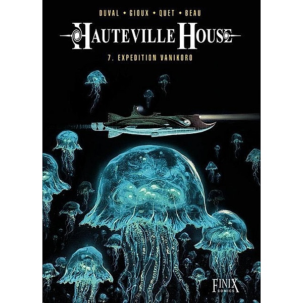 Hauteville House / Hauteville House / Hauteville House Band 7, Fred Duval, Thierry Gioux