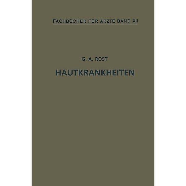 Hautkrankheiten / Fachbücher für Ärzte Bd.12, Alexander Rost