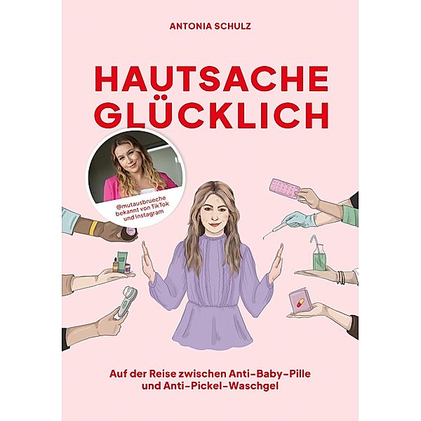 Hautsache glücklich, Mutausbrüche, Antonia Schulz