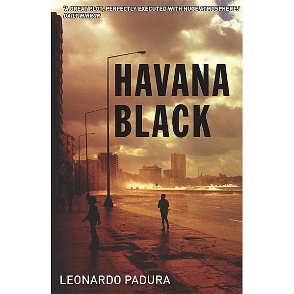 Havana Black / Mario Conde Investigates, Leonardo Padura