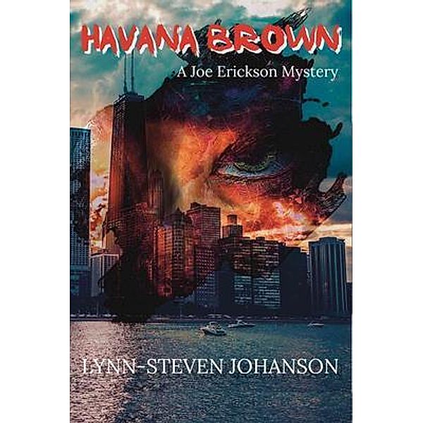 Havana Brown / A Joe Erickson Mystery Bd.2, Lynn-Steven Johanson