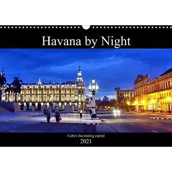 Havana by Night - Cuba's fascinating capital (Wall Calendar 2021 DIN A3 Landscape), Henning von Löwis of Menar