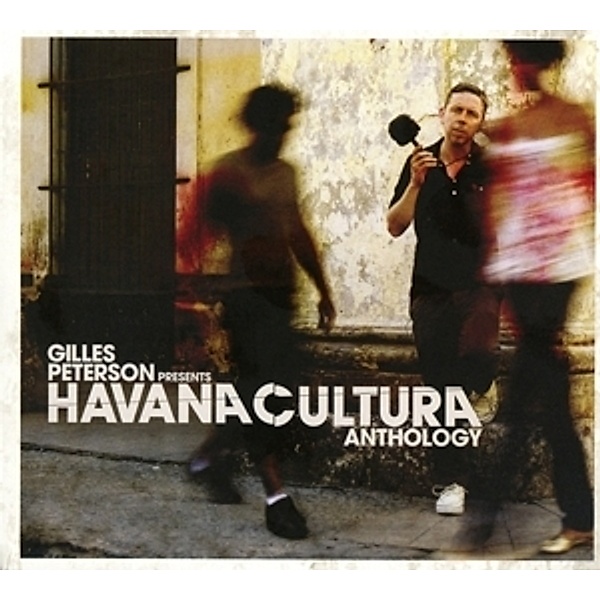 Havana Cultura: Anthology, Gilles Peterson