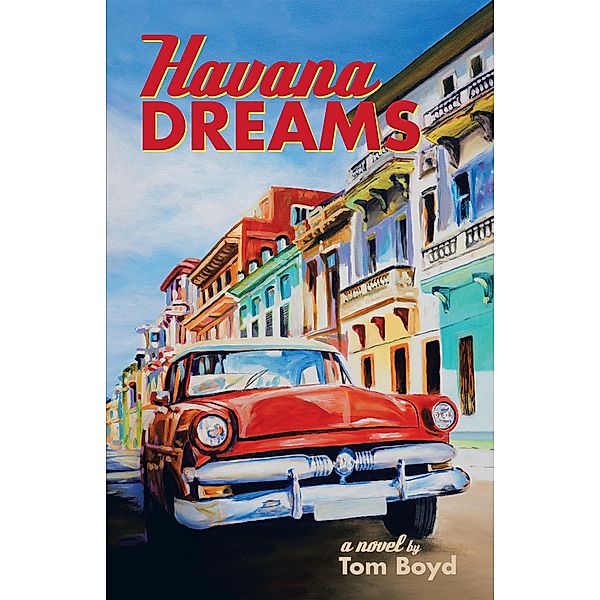 Havana Dreams, Tom Boyd
