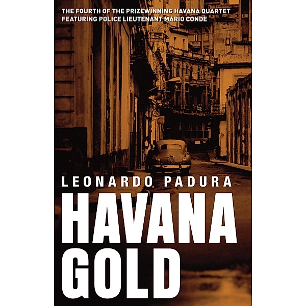 Havana Gold / Mario Conde Investigates, Leonardo Padura