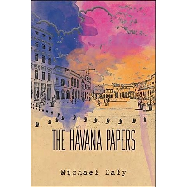 Havana Papers, Michael Daly