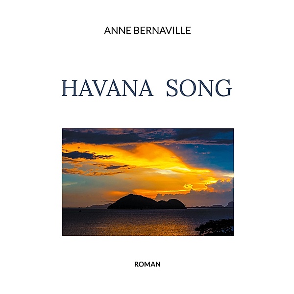 Havana Song, Anne Bernaville