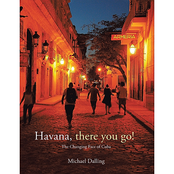 Havana, There You Go!, Michael Dalling