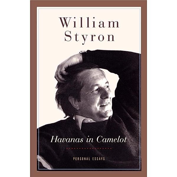 Havanas in Camelot, William Styron