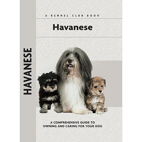 Havanese / Comprehensive Owner's Guide, Zoila Portuondo Guerra