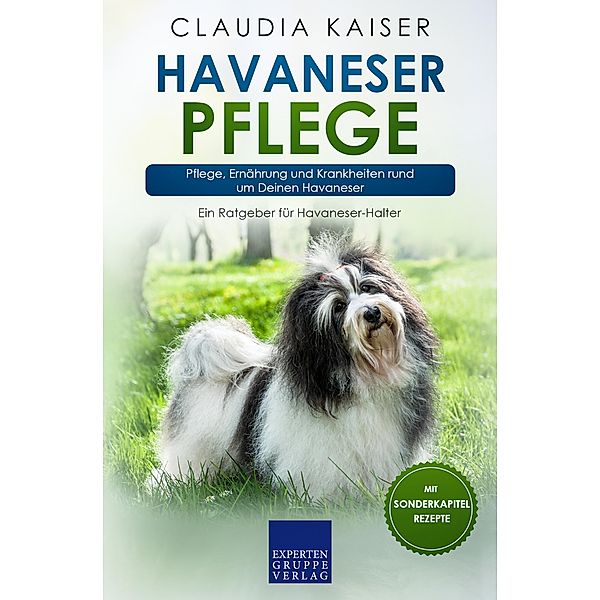 Havaneser Pflege / Havaneser Erziehung Bd.3, Claudia Kaiser