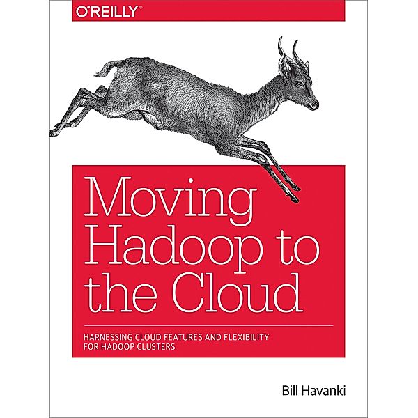 Havanki, B: Moving Hadoop to the Cloud, Bill Havanki