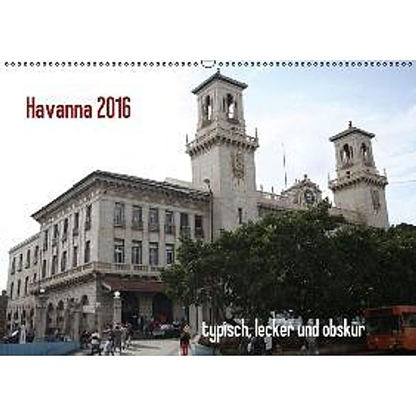 Havanna 2016 typisch, lecker und obskur (Wandkalender 2016 DIN A2 quer), Thomas Dapper