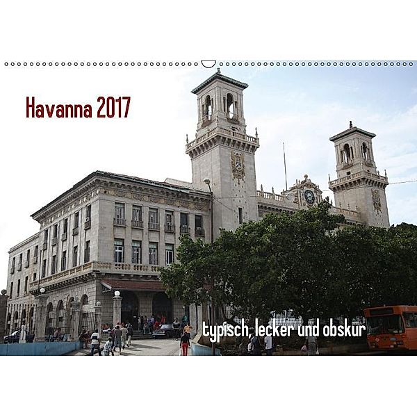 Havanna 2017 typisch, lecker und obskur (Wandkalender 2017 DIN A2 quer), Thomas Dapper