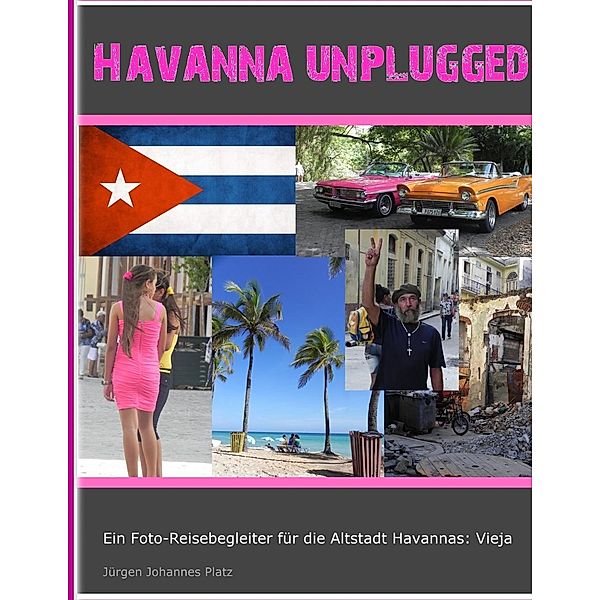 Havanna unplugged, Jürgen Johannes Platz