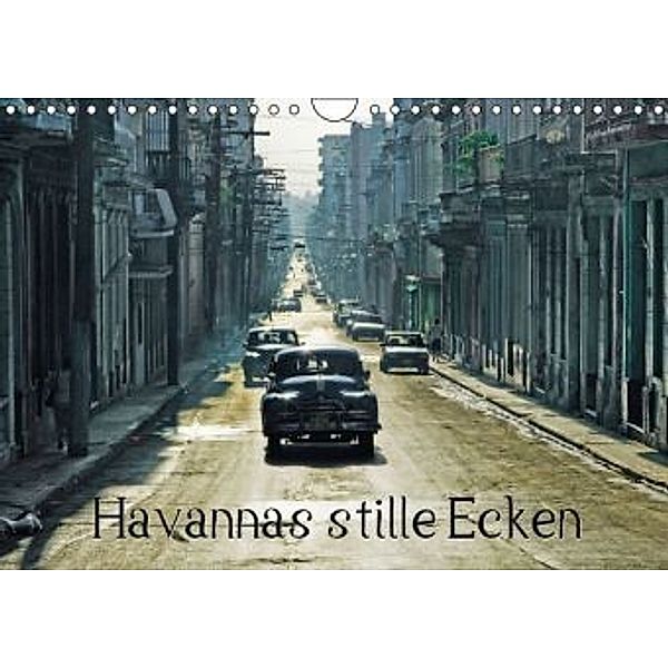 Havannas stille Ecken (Wandkalender 2016 DIN A4 quer), Calvendo