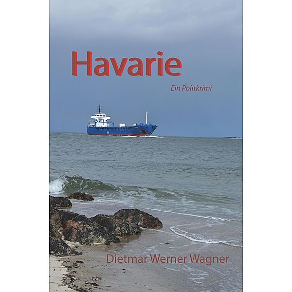 Havarie, Dietmar Werner Wagner