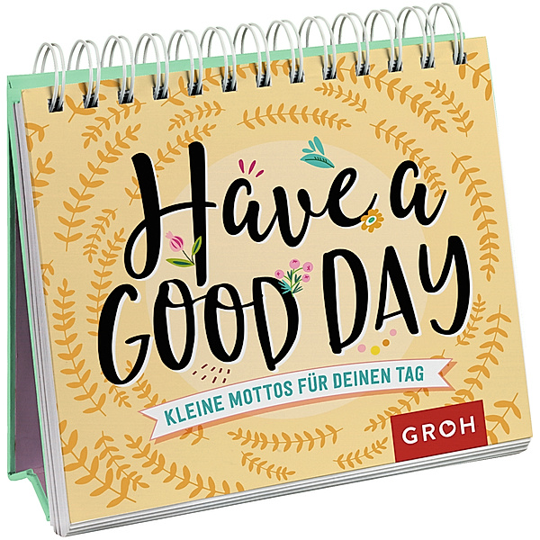 Have a good day!, Groh Verlag