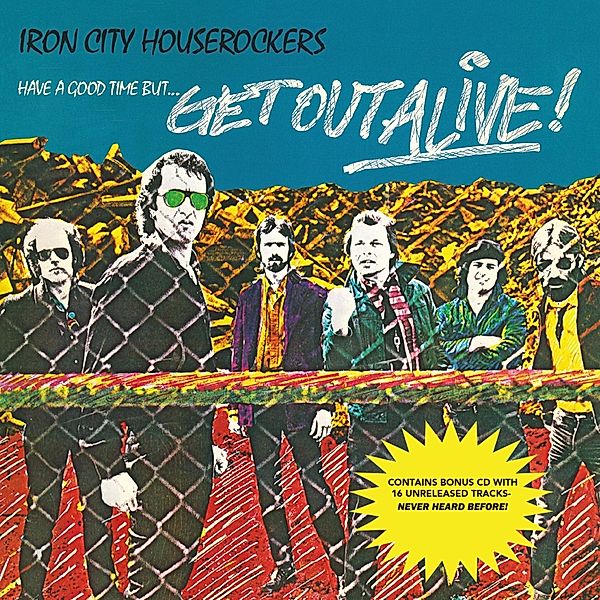 Have A Good Time But...Get Out Alive!, Iron City Houserockers