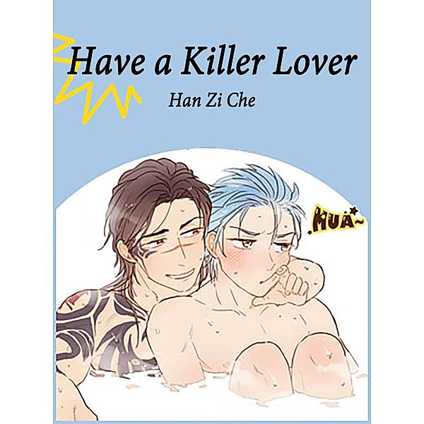 Have a Killer Lover / Funstory, Han ZiChe