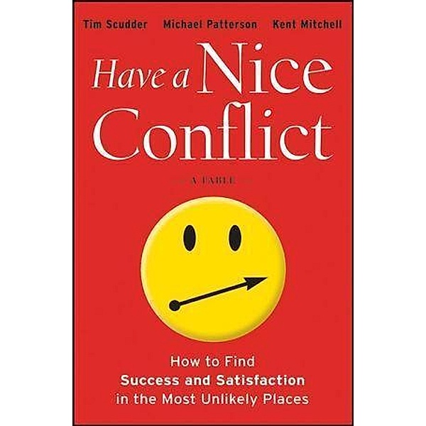 Have a Nice Conflict, Tim Scudder, Michael Patterson, Kent Mitchell