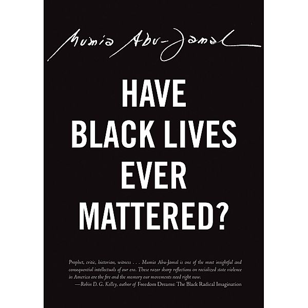 Have Black Lives Ever Mattered? / City Lights Open Media, Mumia Abu-Jamal