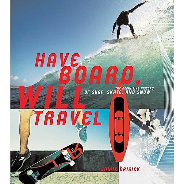 Have Board, Will Travel, Jamie Brisick