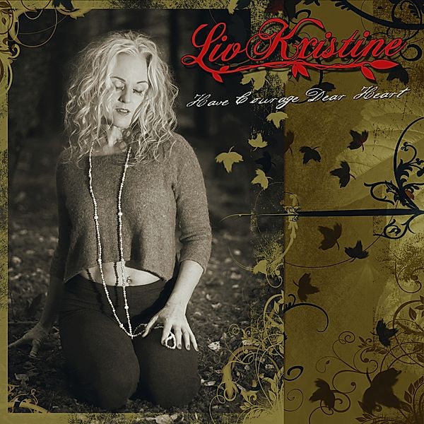 Have Courage Dear Heart, Liv Kristine