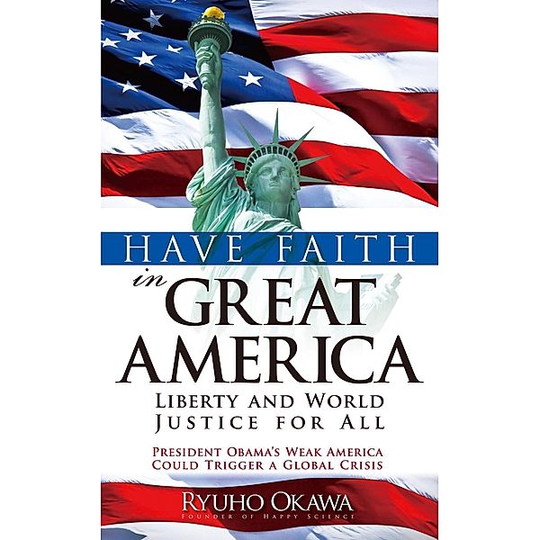 Have Faith in Great America, Ryuho Okawa