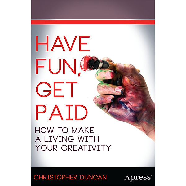 Have Fun, Get Paid, Christopher Duncan