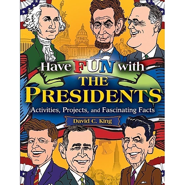 Have Fun with the Presidents, David C. King