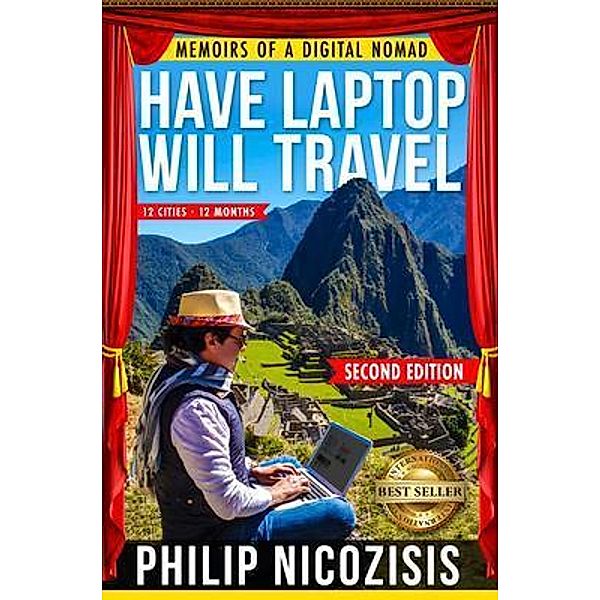 Have Laptop, Will Travel / Best Seller Publishing, LLC, Philip Nicozisis