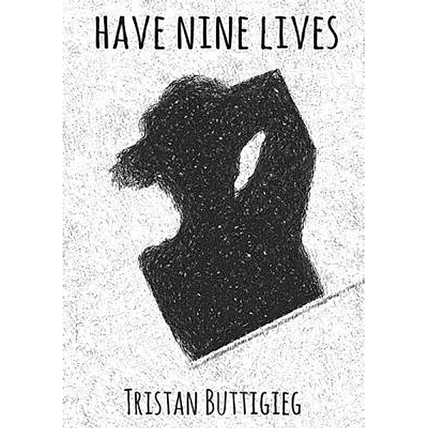 Have Nine Lives, Tristan Buttigieg