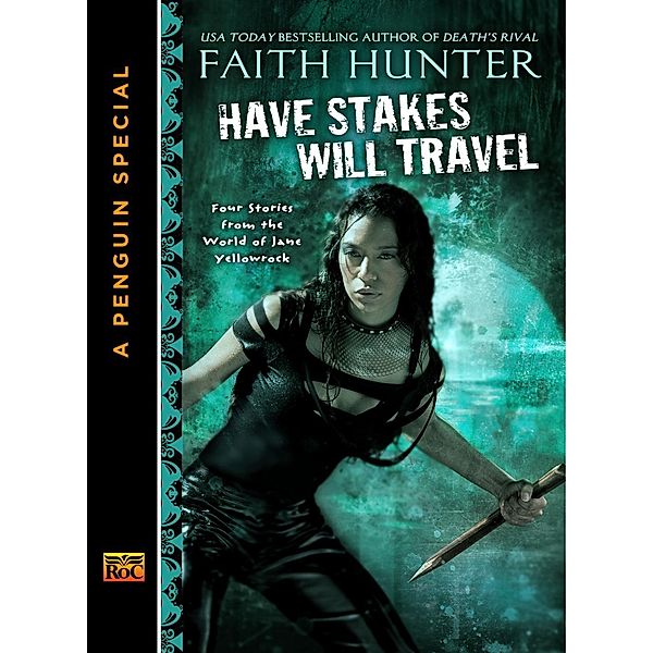 Have Stakes Will Travel / Jane Yellowrock, Faith Hunter