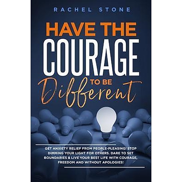 Have The Courage To Be Different / Hackney and Jones, Rachel Stone