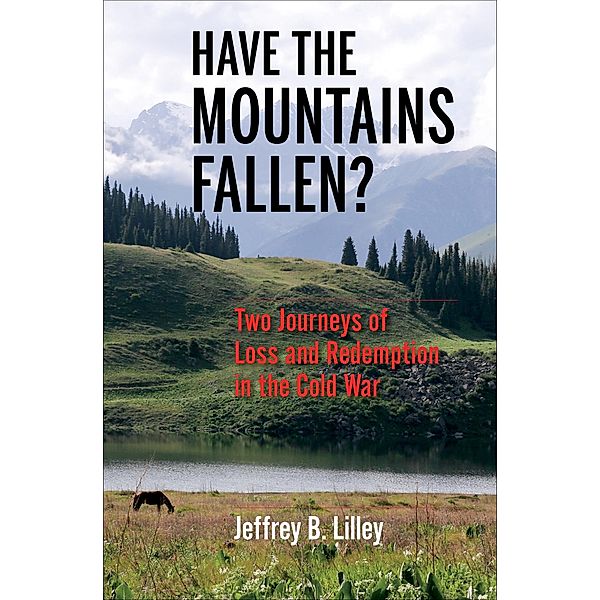 Have the Mountains Fallen? / Encounters: Explorations in Folklore and Ethnomusicology, Jeffrey B. Lilley