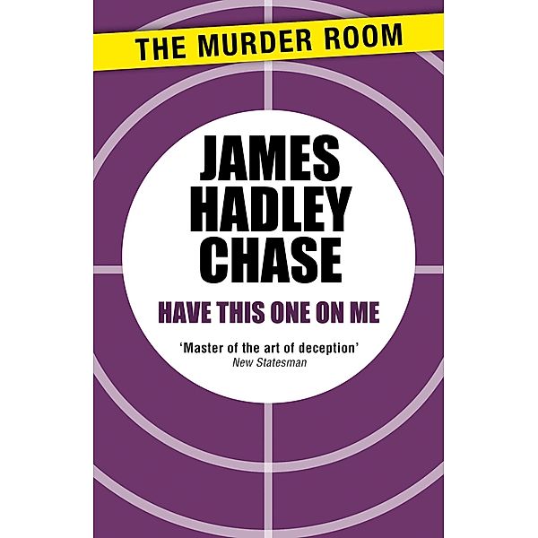 Have this One on Me / Murder Room Bd.272, James Hadley Chase