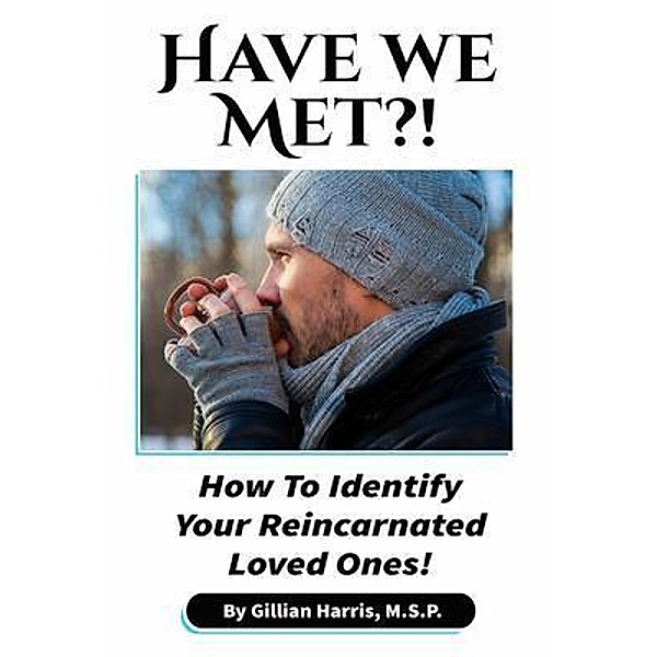 Have We Met?!, Gillian V Harris