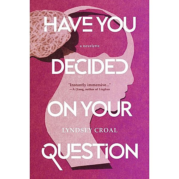 Have You Decided on Your Question, Lyndsey Croal