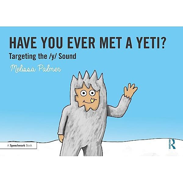 Have You Ever Met a Yeti?, Melissa Palmer