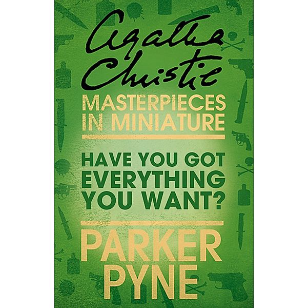 Have You Got Everything You Want?, Agatha Christie