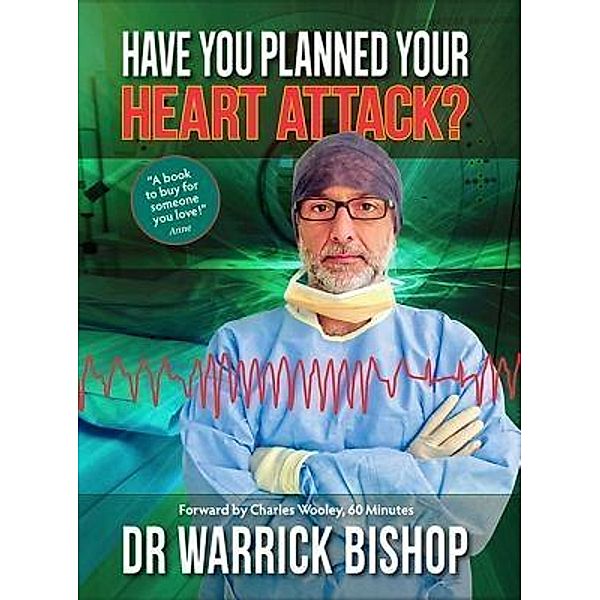 Have You Planned Your Heart Attack, Warrick Bishop