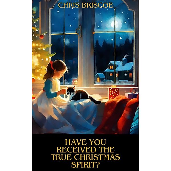 Have You Received The True Christmas Spirit?, Chris Briscoe