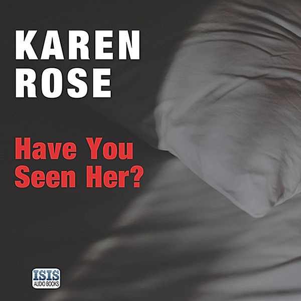 Have You Seen Her?, Karen Rose