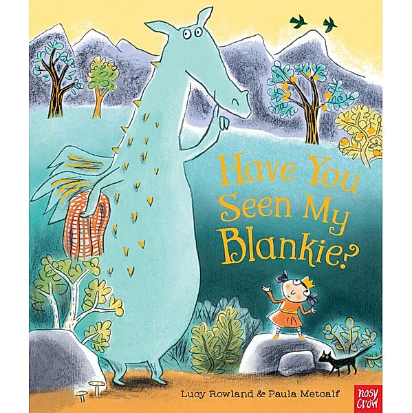 Have You Seen My Blankie?, Paula Metcalf, Lucy Rowland