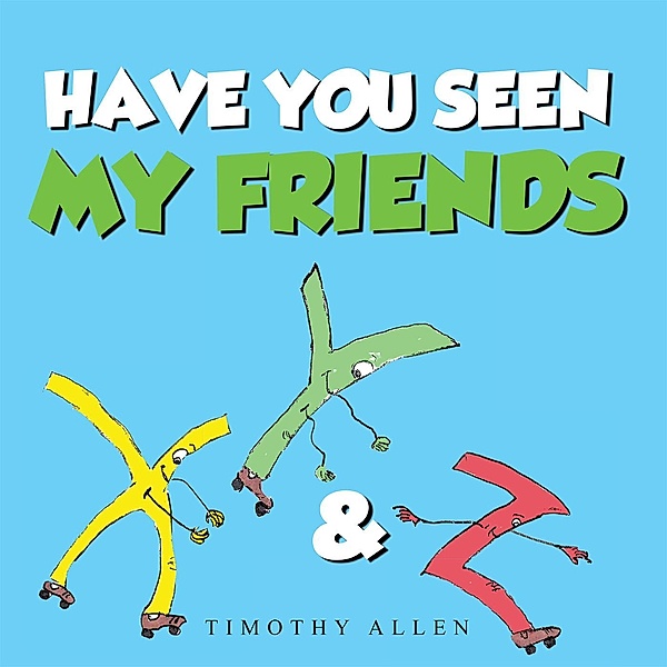 Have You Seen My Friends, Timothy Allen