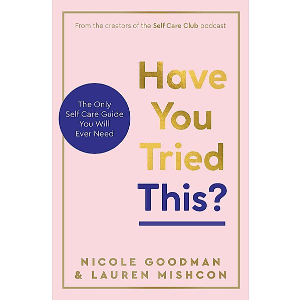 Have You Tried This?, Lauren Mishcon, Nicole Goodman