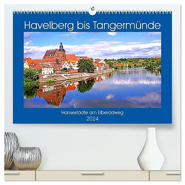 Havelberg bis Tangermünde (hochwertiger Premium Wandkalender 2024 DIN A2 quer), Kunstdruck in Hochglanz, Bate Bussenius